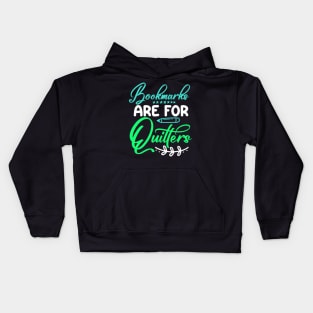 Bookmarks are for quitters reading lover Kids Hoodie